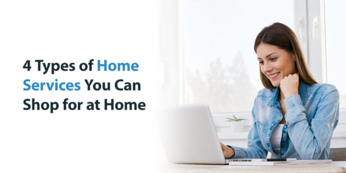 4 Types of Home Services You Can Shop for at Home