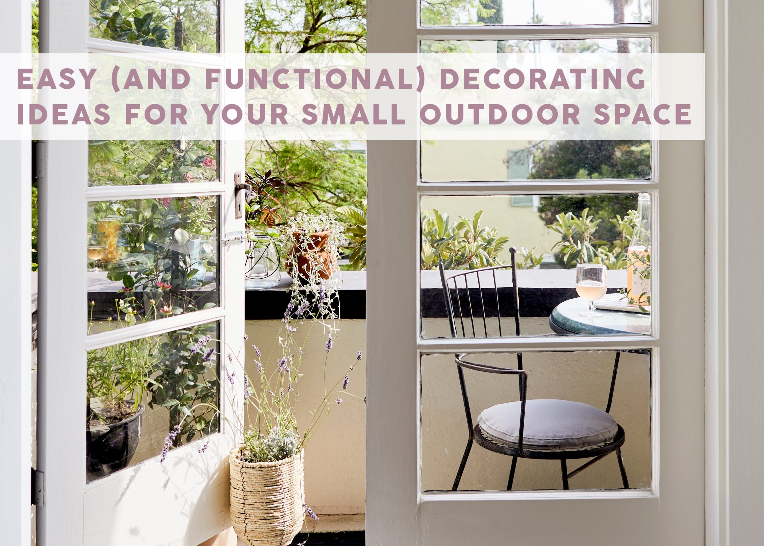 6 Small Patio/Balcony Decorating Ideas To Get Your Outdoor Space Ready For Spring