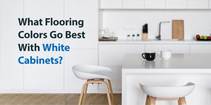 What Flooring Colors Go Best With White Cabinets?