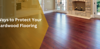 10 Ways to Protect Your Hardwood Flooring