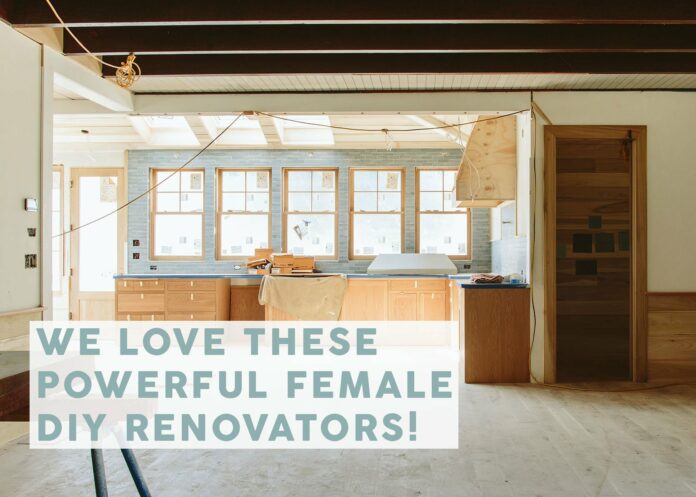 14 Female DIY Renovators We Can’t Stop Following